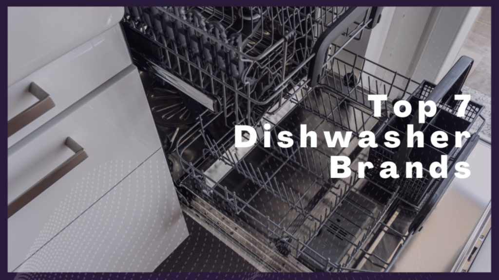 Top 7 Dishwasher Brands to Consider for Your Canadian Home